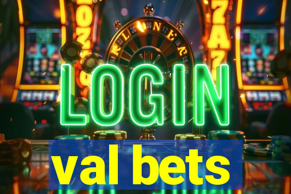 val bets